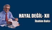 HAYAL DEĞİL- XII