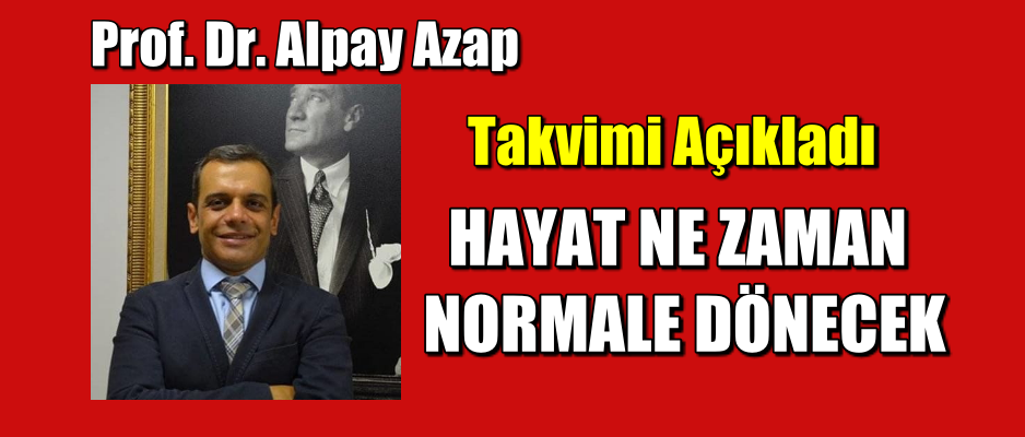 Türkiye’de Hayat Ne Zaman Normale Dönecek