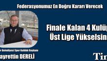 Finale Kalan 4 Kulüp Üst Lige Yükselsin