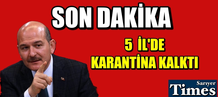 BEŞ İLDE KARANTİNA KALKTI