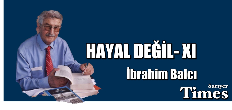 HAYAL DEĞİL XI