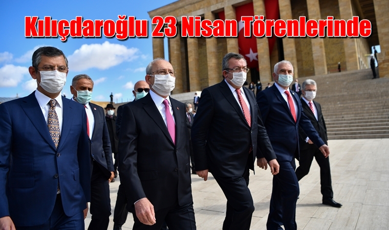 Kılıçdaroğlu ve CHP Heyeti 23 Nisan Törenlerinde