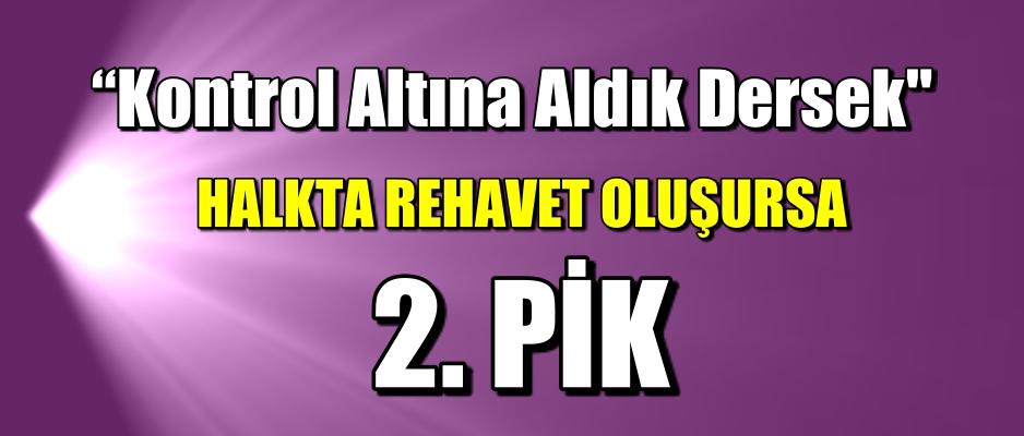 Doktorlardan Salgında İkinci Tepe Noktası Uyarısı