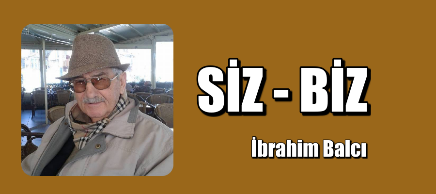 SİZ – BİZ