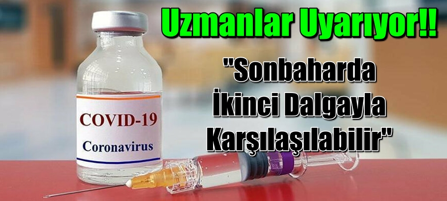 Sonbaharda ikinci dalgayla karşılaşılabilir