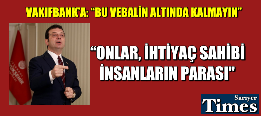 İmamoğlu: “Onlar, ihtiyaç sahibi insanların parası”