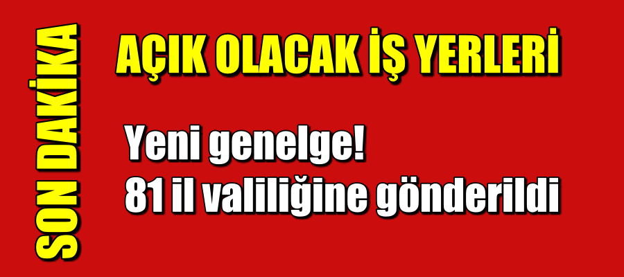 Yeni genelge! 81 il valiliğine gönderildi
