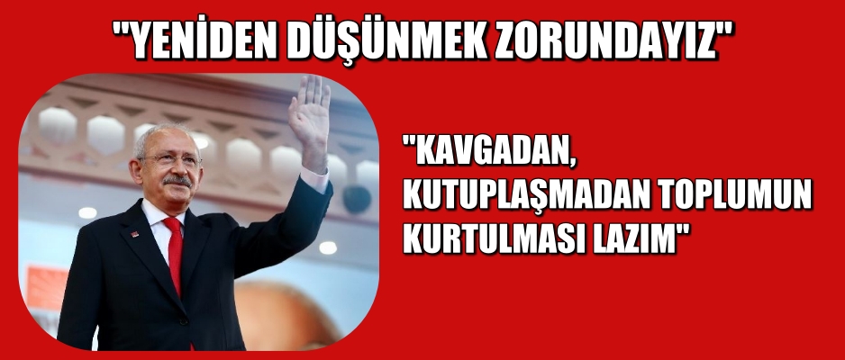 Kavgadan. Kutuplaşmadan Toplumun Kurtulması Lazım