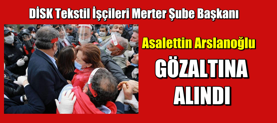 Asalettin Arslanoğlu gözaltına alındı