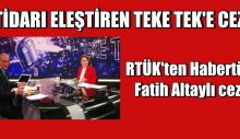 RTÜK’ten TEKE TEK’e Fatih Altaylı cezası