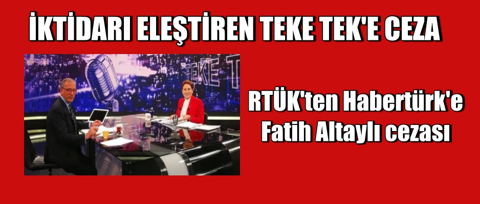 RTÜK’ten TEKE TEK’e Fatih Altaylı cezası