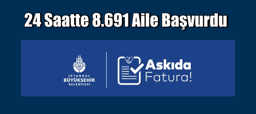 Askıda Fatura 24 saatte 8.691 Aile Başvurdu