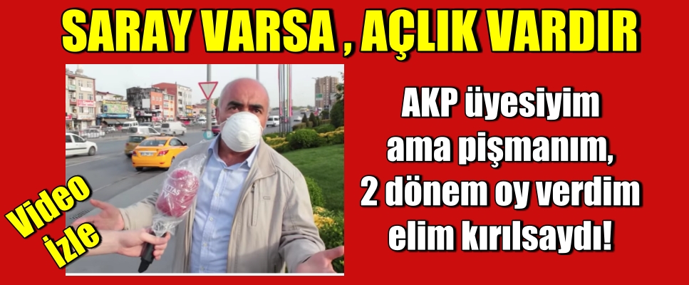 AKP üyesiyim ama pişmanım 2 dönem oy verdim elim kırılsaydı!
