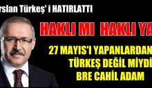 27 Mayıs darbesini yapanlardan biri MHP’nin Başbuğ’u Alparslan Türkeş değil miydi