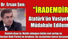 Prof. Dr. Ersan Şen: Atatürk’ün vasiyetine müdahale edilemez