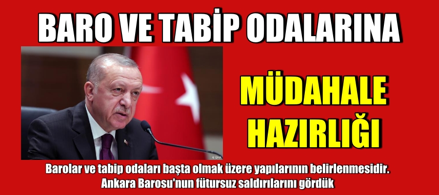 Baro ve Tabip Odalarına Müdahale Hazırlığı