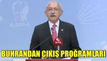 Kılıçdaroğlu Buhrandan çıkış programlarını açıkladı