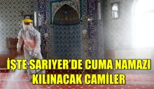 İŞTE SARIYER’DE CUMA NAMAZI KILINACAK CAMİLER