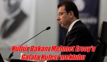 Kültür Bakanı Mehmet Ersoy’a Galata Kulesi mektubu