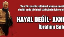 HAYAL DEĞİL – XXXIII