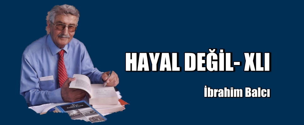 HAYAL DEĞİL- XLI