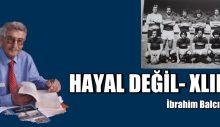 HAYAL DEĞİL- XLII