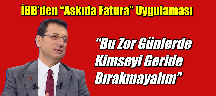 İBB’den (askıda fatura) uygulaması