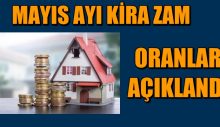 MAYIS AYI KİRA ZAM ORANLARI AÇIKLANDI