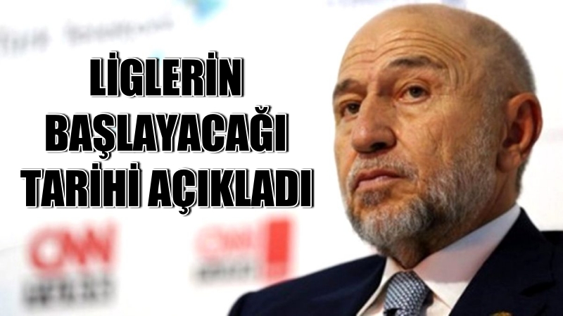 Nihat Özdemir liglerin başlama tarihi açıkladı: