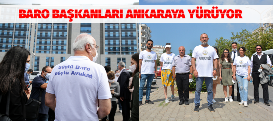 Baro başkanları Ankara’ya yürüyor