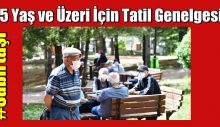 65 yaş ve üzeri için tatil genelgesi