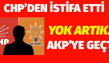 CHP’den istifa eden meclis üyesi AKP’ye geçti