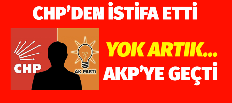 CHP’den istifa eden meclis üyesi AKP’ye geçti