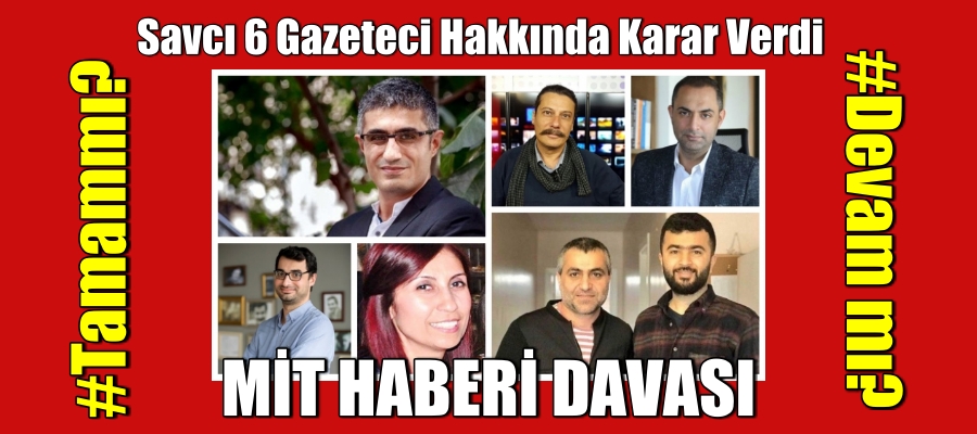 Savcı 6 gazeteci hakkında karar verdi