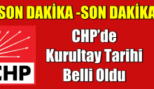 CHP’de Kurultay Tarihi Belli Oldu