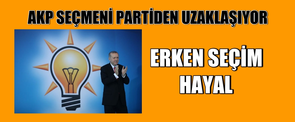 AKP SEÇMENİ PARTİDEN UZAKLAŞIYOR