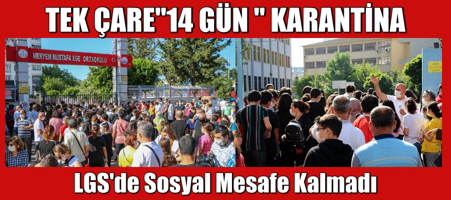 LGS’de Sosyal Mesafe Kalmadı