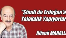 Şimdi de Erdoğan’a Yalakalık Yapıyorlar