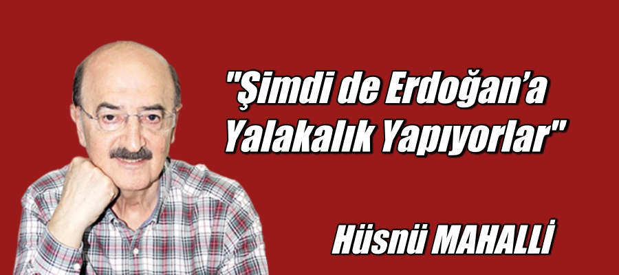 Şimdi de Erdoğan’a Yalakalık Yapıyorlar