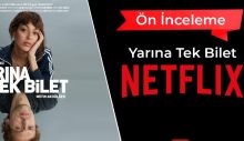 Netflix’in ilk orijinal Türkiye yapımı filmi geliyor