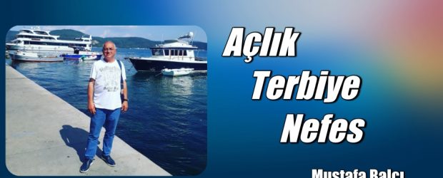 AÇLIK TERBİYE VE NEFES