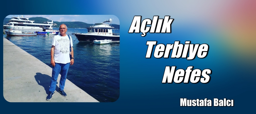 AÇLIK TERBİYE VE NEFES