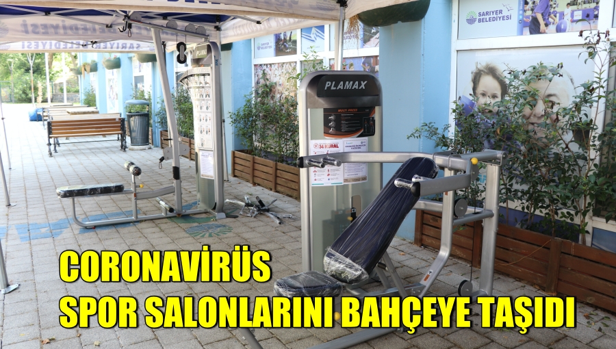 Coronavirüs spor salonlarını bahçeye taşıdı