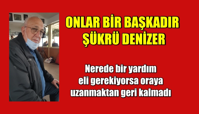 Onlar Bir Başkadır ( Şükrü Denizer)