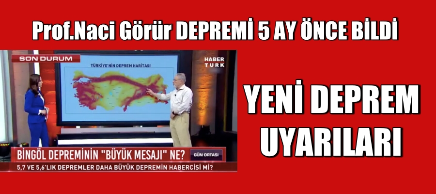 DEPREMİ 5 AY ÖNCE BİLDİ-YİNE UYARDI