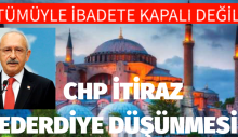 Ayasofya İçin CHP İtiraz Eder Diye Düşünmesin
