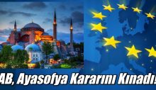 AB: Ayasofya kararını kınadı!