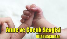 Anne ve Çocuk Sevgisi