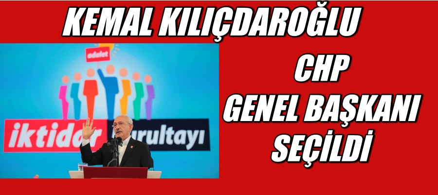 Kemal Kılıçdaroğlu Yeniden Genel Başkan Seçildi