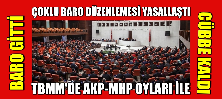 Çoklu Baro Düzenlemesi Yasallaştı